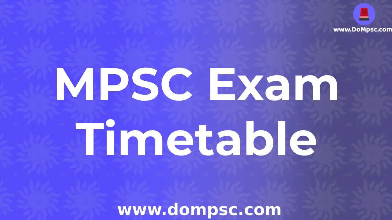 MPSC Exam Timetable 2022:check Prelims,Mains result